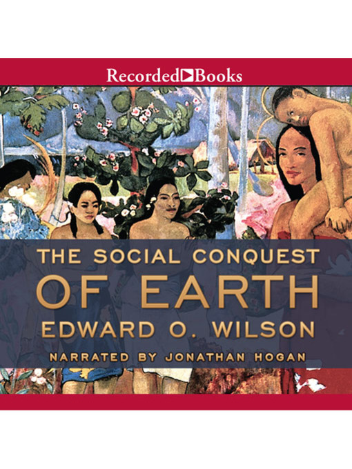 Title details for The Social Conquest of Earth by Edward O. Wilson - Wait list